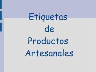 Etiquetas de Productos Artesanales 