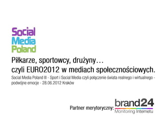 Piłkarze, sportowcy, drużyny czyli EURO2012 w mediach społecznościowych