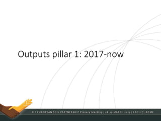 Outputs pillar 1: 2017-now
 