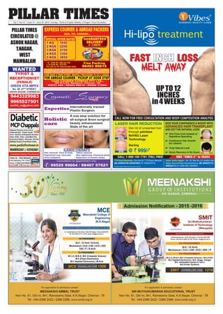 PILLAR TIMESVol.1 | No.15 | June 14 - June 20, 2015 | Sunday | Tamil & English Weekly | 8 Pages | Free Circulation
PILLAR TIMES
CIRCULATED @
ASHOK NAGAR,
T.NAGAR,
WEST
MAMBALAM
 