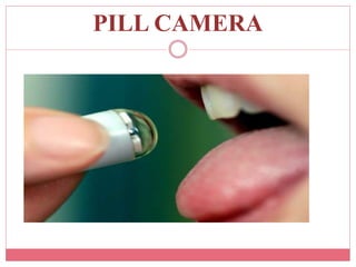 PILL CAMERA
 