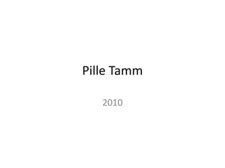 Pille Tamm 2010 