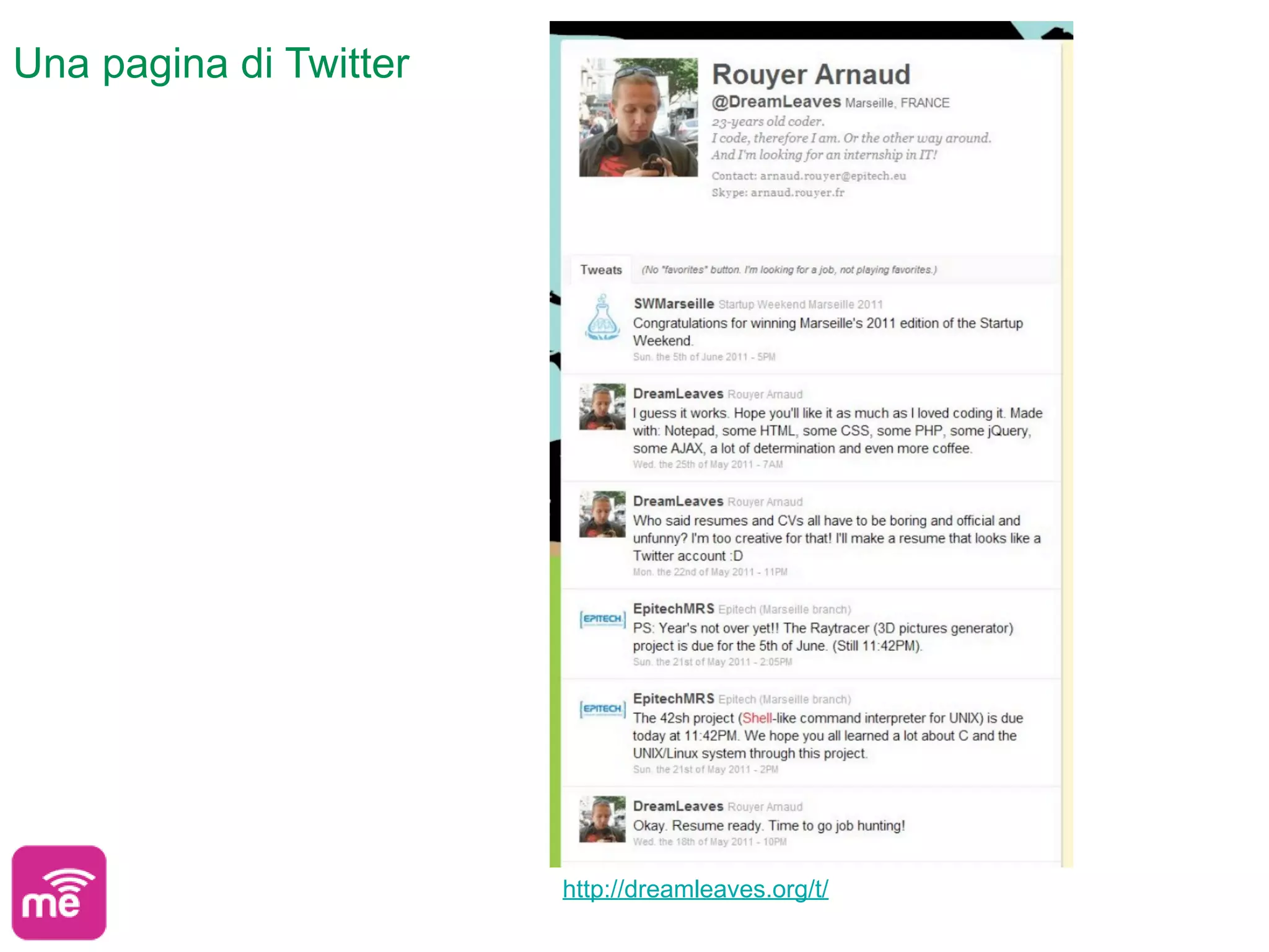 Una pagina di Twitter




                        http://dreamleaves.org/t/
 