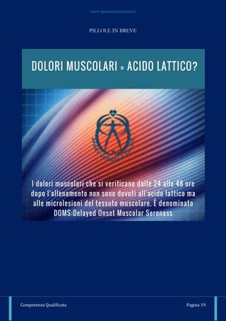 www.sportscienzasalute.it
Competenza Qualificata Pagina 19
PILLOLE IN BREVE
 