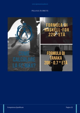 www.sportscienzasalute.it
Competenza Qualificata Pagina 22
PILLOLE IN BREVE
 