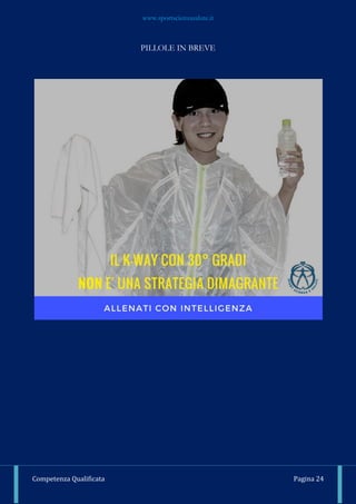 www.sportscienzasalute.it
Competenza Qualificata Pagina 24
PILLOLE IN BREVE
 