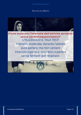 www.sportscienzasalute.it
Competenza Qualificata Pagina 31
PILLOLE IN BREVE
 