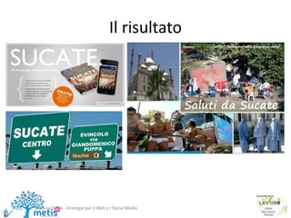 Il risultato
Andrea Zironi - Strategie per il Web e i Social Media 21
 