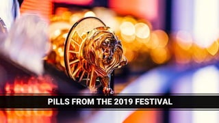 PILLS FROM THE 2019 FESTIVAL
 