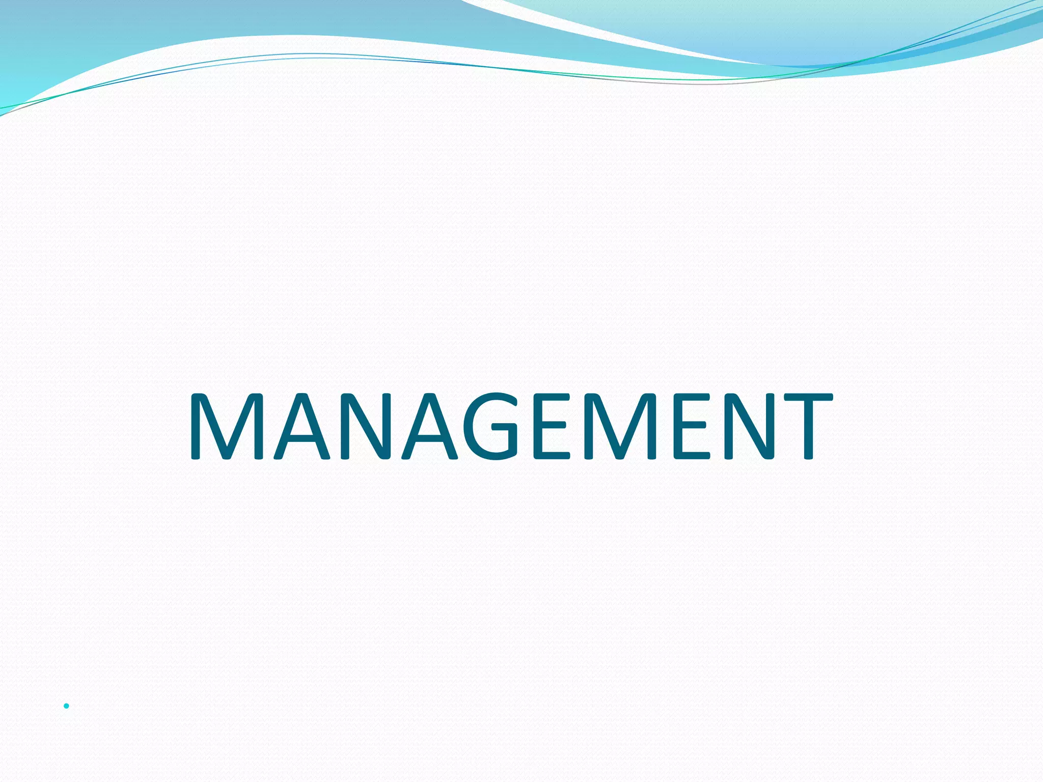MANAGEMENT

 