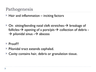 Pilonidal Abscess Types Pilonidal Sinus Definition types history examination treatment | PPT