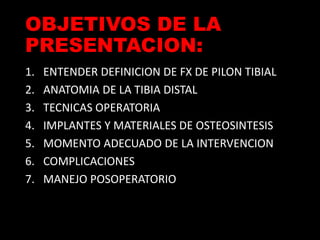Pilon Definicion Pilon tibial | PPTX