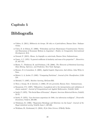 Capítulo 5
Bibliografía
Caﬁero, A. (2011), Militancia sin tiempo. Mi vida en el justicialismo, Buenos Aires : Sudame-
rica...