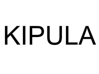 KIPULA 