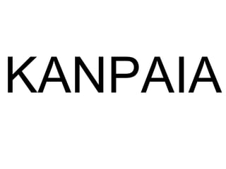 KANPAIA 