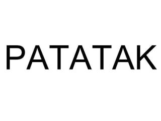 PATATAK 