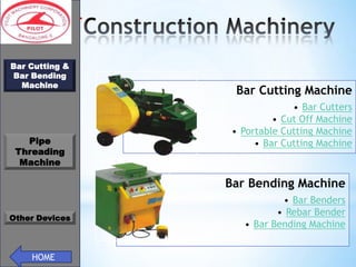 *
Bar Cutting &
Bar Bending
Machine

Pipe
Threading
Machine

Bar Cutting Machine
• Bar Cutters
• Cut Off Machine
• Portable Cutting Machine
• Bar Cutting Machine

Bar Bending Machine
Other Devices

HOME

• Bar Benders
• Rebar Bender
• Bar Bending Machine

 