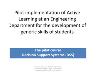 Pilot implementation of Active Learning at an Engineering Department | PPT