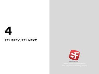 4
REL PREV, REL NEXT
Agence Conseil en stratégie digitale
SEO, CRO, Inbound Marketing, Analytics
 