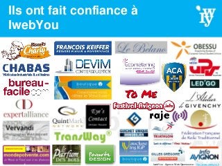 Ils ont fait confiance à
IwebYou
IwebYou - Agence Web Opensource - http://www.iwebyou.fr
 