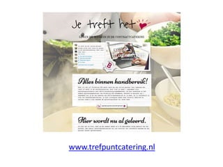 www.trefpuntcatering.nl
 