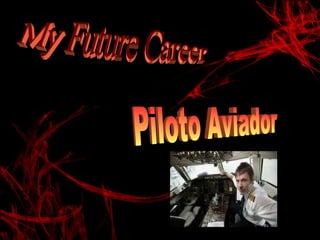 My Future Career Piloto Aviador 