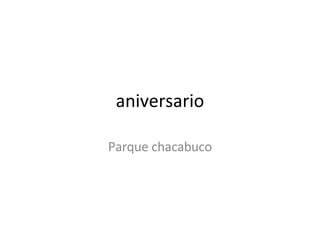 aniversario Parque chacabuco 