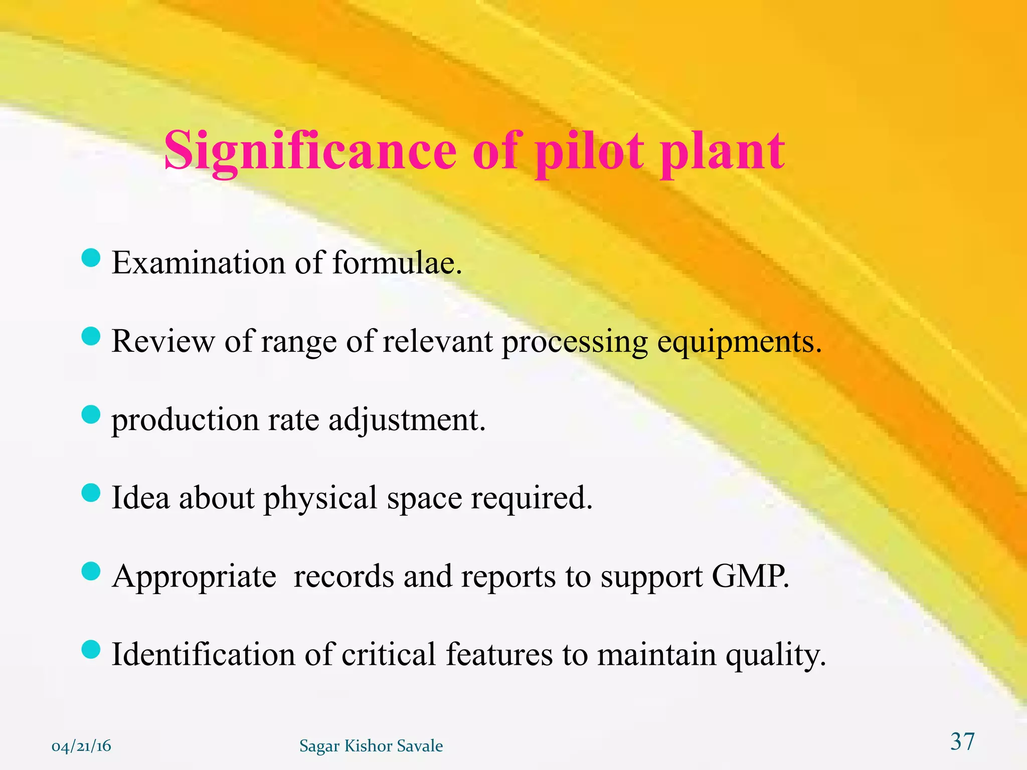 Pilot plant