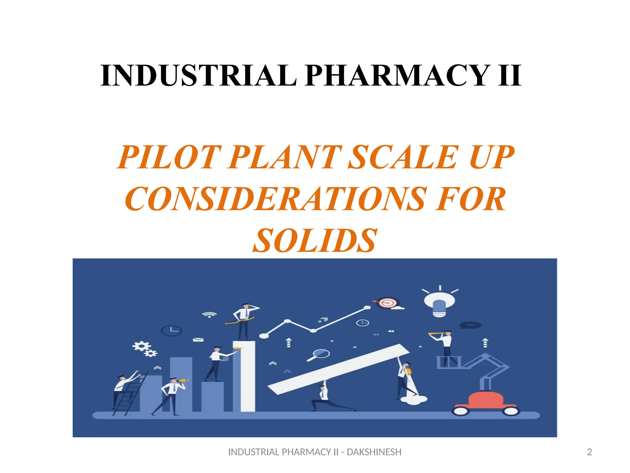Pilot Plant Scale Up Considerations for Solids | PPTX