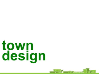 town
design
 