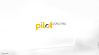1pilot Screentime
 