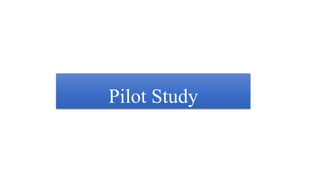 Pilot Study
 
