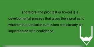Pilot testing, monitoring and evaluating the implementation of the ...