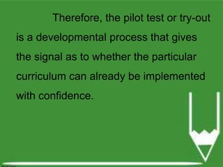 Pilot-tesing, Monitoring and Evaluating the Implementation of ...
