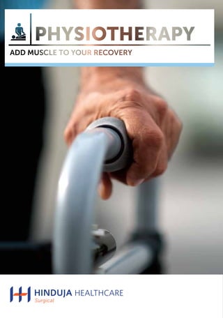 Physiotherapy: Add muscle to your recovery.