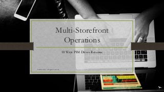 Multi-Storefront
Operations
18 Ways PIM Drives Revenue
©2019 Catsy. All rights reserved. 1
 