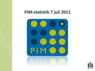 PIM-statistik 7 juli 2011
 