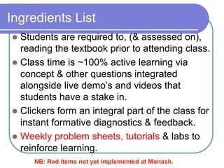 Ingredients List
l  Students

are required to, (& assessed on),
reading the textbook prior to attending class.
l  Class ...