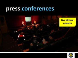 press conferences
Live stream
updates
 