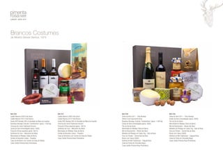 Ref: 018 
Vinha do Almo 2011 - Tinto Alentejo 
Vértice Cuve Espumante Bruto 
Bacalhau Noruega Crescido “Constantinos” (aprox. 1,500 kg) 
Queijo da Serra Amanteigado (aprox. 500G) 
Flor de Sal de Aveiro 
Marmelada do Ribatejo (Tijela de Barro) 
Mel de Rosmaninho – Monte dos Bens 
Metades de Pêssego em Calda 1Kg - Vale da Rosa 
Doce de Tomate – Quinta Vale da Rosa 
Nozes com Casca (500G) 
Bolinhos de Mel Tradicionais - Salgueirinhos 
Caixa de Trufas de Chocolate Negro 
Caixa Cartão Pimenta Rosa Pimenteiras 
Brancos Costumes 
de Alberto Seixas Santos, 1974 
Ref: 016 
Cadão Reserva 2008 Tinto Douro 
Cadão Reserva 2013 Tinto Branco 
Azeite DOP Alentejo 500 ml (Herdade da Maria da Guarda) 
Bacalhau Noruega Crescido “Constantinos” (aprox. 1,500 kg) 
Chouriço de Carne Tradicional Serrano 
Queijo da Serra Amanteigado (aprox. 500G) 
Presunto S/Osso (quartos) (aprox. 500 G) 
Azeitonas de Cura – Mercearia da Aldeia 
Marmelada do Ribatejo (Tijela de Barro) 
Sortido de Biscoitos Lisboa – Paupério 
Caixa de Bombons com recheio de Ginja de Óbidos 
Caixa Cartão Pimenta Rosa Pimenteiras 
Ref: 019 
Vinha do Almo 2011 – Tinto Alentejo 
Queijo da Serra Amanteigado (aprox. 500G) 
Flor de Sal de Aveiro 
Marmelada do Ribatejo (Tijela de Barro) 
Mel de Rosmaninho – Monte dos Bens 
Metades de Pêssego em Calda 1Kg - Vale da Rosa 
Doce de Tomate – Quinta Vale da Rosa 
Nozes com Casca (500G) 
Bolinhos de Mel Tradicionais – Salgueirinhos 
Caixa de Trufas de Chocolate Negro 
Caixa Cartão Pimenta Rosa Pimenteiras 
Ref: 017 
Cadão Reserva 2008 Tinto Douro 
Cadão Reserva 2013 Tinto Branco 
Azeite DOP Alentejo 500 ml (Herdade da Maria da Guarda) 
Chouriço de Carne Tradicional Serrano 
Presunto S/Osso (quartos) (aprox.. 500 G) 
Azeitonas de Cura – Mercearia da Aldeia 
Marmelada do Ribatejo (Tijela de Barro) 
Sortido de Biscoitos Lisboa – Paupério 
Caixa de Bombons com recheio de Ginja de Óbidos 
Caixa Cartão Pimenta Rosa Pimenteiras 
 