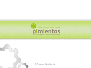 © Pimientos Consulting Inc.  