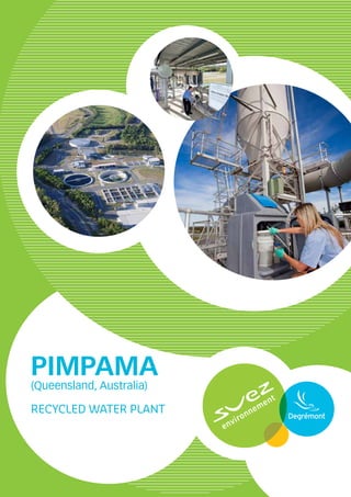 Pimpama
(Queensland, Australia)
RecyclED WATER Plant
 
