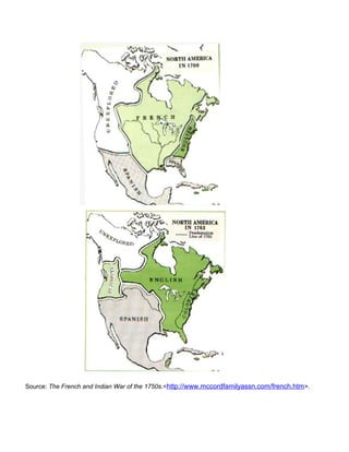 Source: The French and Indian War of the 1750s.<http://www.mccordfamilyassn.com/french.htm>. 
 