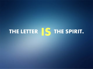 THE LETTER   THE SPIRIT.
 