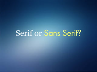 Serif or
 
