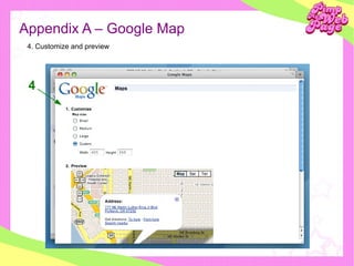 Appendix A – Google Map <ul><ul><li>4. Customize and preview </li></ul></ul>4 