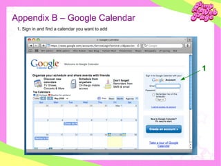 Appendix B – Google Calendar <ul><ul><li>1. Sign in and find a calendar you want to add </li></ul></ul>1 