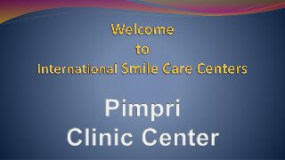International Smile Care Centers in Pimpri 