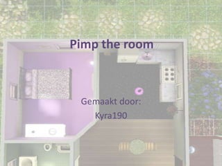 Pimp the room Gemaakt door: Kyra190 