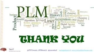 THANK YOU
@PITVtweets #PIMunich @josvoskuil tacit@planet.nl www.virtualdutchman.com
 